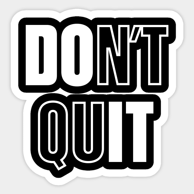 Don't Quit Do It Motivational Statement Sticker by udesign